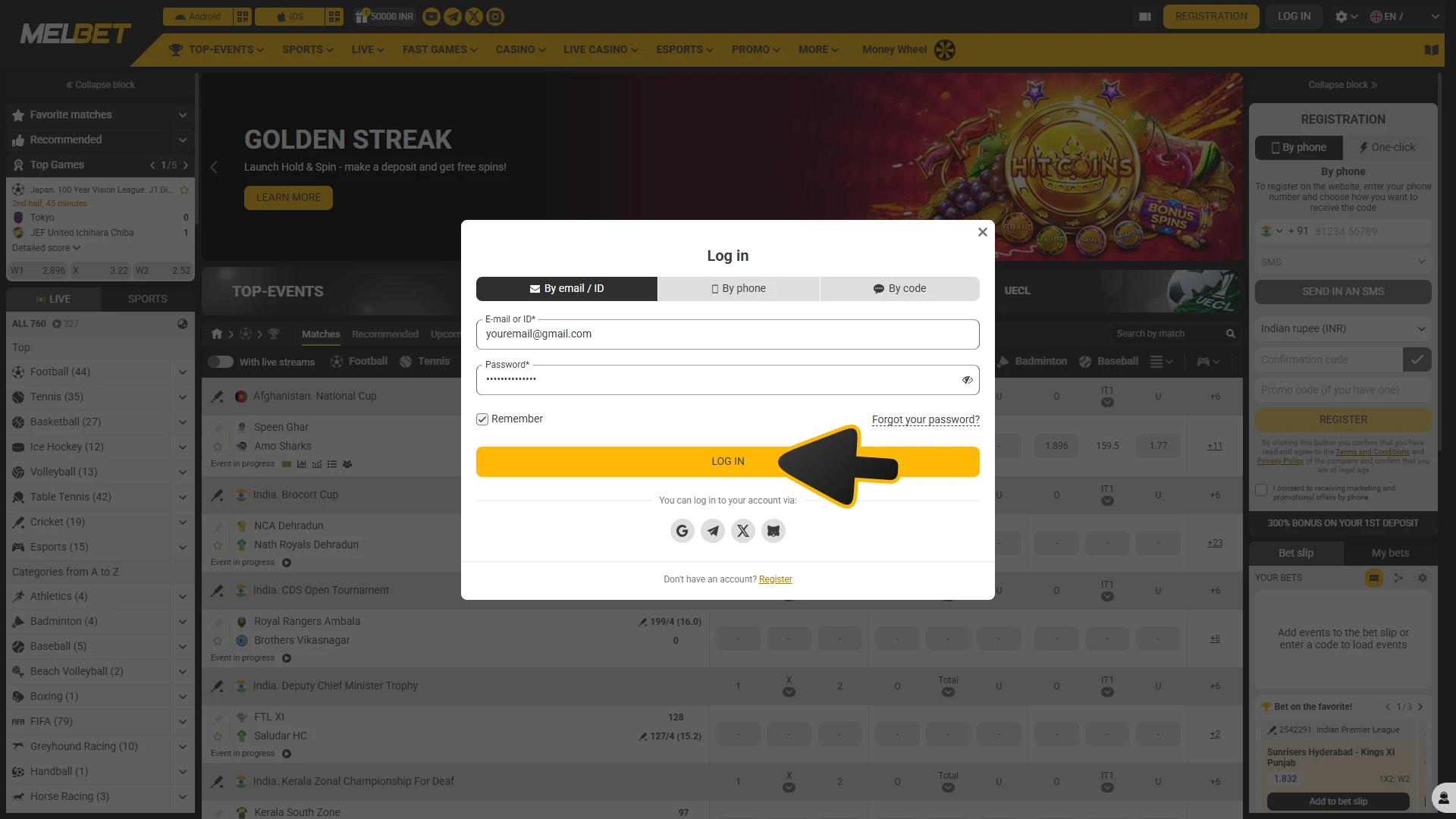 Enter your Melbet account and start betting right away.